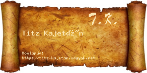 Titz Kajetán névjegykártya